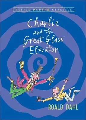 Charlie und der gläserne Fahrstuhl - Charlie and the Great Glass Elevator