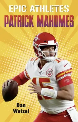 Epische Athleten: Patrick Mahomes - Epic Athletes: Patrick Mahomes