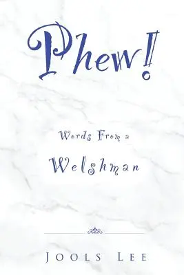 Puh! Worte eines Walisers - Phew! Words from a Welshman