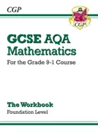 GCSE Maths AQA Arbeitsbuch: Foundation - für den Grade 9-1 Kurs - GCSE Maths AQA Workbook: Foundation - for the Grade 9-1 Course