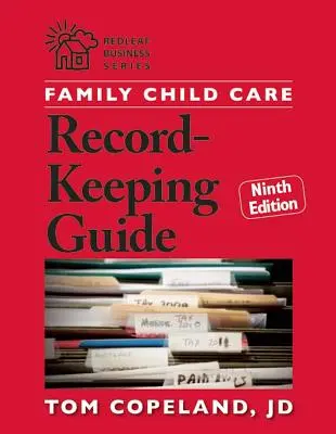 Family Child Care Record-Keeping Guide, Neunte Ausgabe - Family Child Care Record-Keeping Guide, Ninth Edition