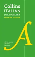 Italian Essential Dictionary - Alle Wörter, die Sie jeden Tag brauchen - Italian Essential Dictionary - All the Words You Need, Every Day