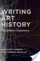 Kunstgeschichte schreiben: Disziplinäre Aufbrüche - Writing Art History: Disciplinary Departures