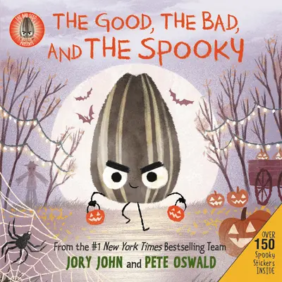 Die böse Saat stellt sich vor: Das Gute, das Böse und das Unheimliche [mit zwei Aufkleberbögen] - The Bad Seed Presents: The Good, the Bad, and the Spooky [With Two Sticker Sheets]