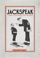 Jackspeak: Ein Leitfaden zum britischen Marine-Slang und Sprachgebrauch - Jackspeak: A Guide to British Naval Slang & Usage