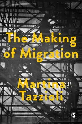 Die Entstehung der Migration: Die Biopolitik der Mobilität an Europas Grenzen - The Making of Migration: The Biopolitics of Mobility at Europe's Borders