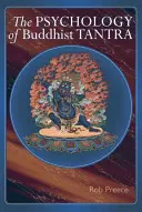 Die Psychologie des buddhistischen Tantra - The Psychology of Buddhist Tantra