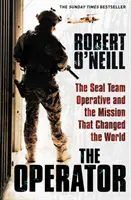 Operator - Der Seal Team Operative und die Mission, die die Welt veränderte - Operator - The Seal Team Operative And The Mission That Changed The World