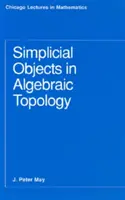 Vereinfachte Objekte in der algebraischen Topologie - Simplicial Objects in Algebraic Topology
