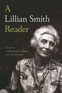 Ein Lillian-Smith-Lesebuch - A Lillian Smith Reader