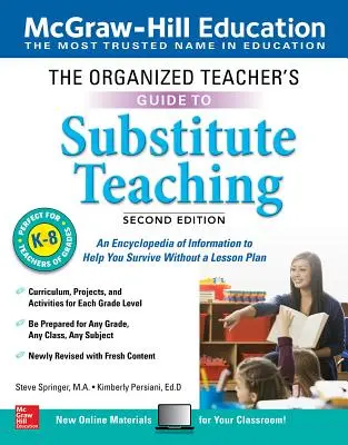 The Organized Teacher's Guide to Substitute Teaching, Grades K-8, Second Edition