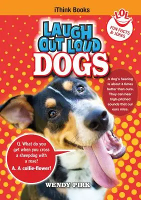 Hunde zum Totlachen: Wissenswertes und Witze - Laugh Out Loud Dogs: Fun Facts and Jokes