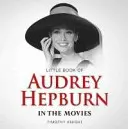 Das kleine Buch von Audrey Hepburn - Little Book of Audrey Hepburn