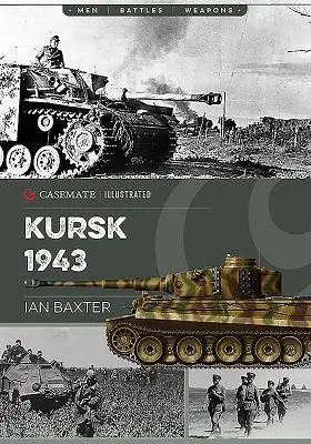 Kursk 1943: Die letzte deutsche Offensive im Osten - Kursk 1943: Last German Offensive in the East