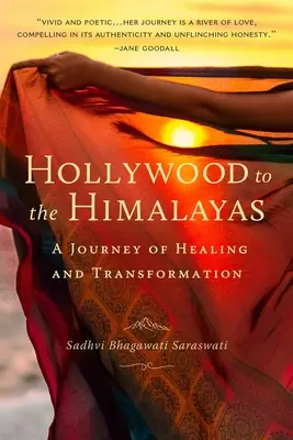 Hollywood zum Himalaya: Eine Reise der Heilung und Transformation - Hollywood to the Himalayas: A Journey of Healing and Transformation