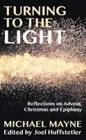 Auf das Licht antworten: Überlegungen zu Advent, Weihnachten und Epiphanie - Responding to the Light: Reflections on Advent, Christmas and Epiphany