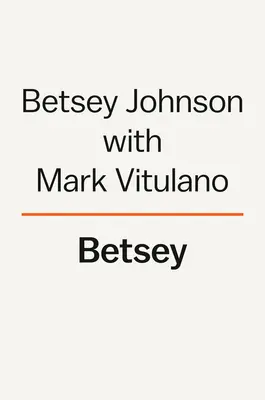 Betsey: Memoiren - Betsey: A Memoir