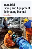 Handbuch zur Schätzung von industriellen Rohrleitungen und Anlagen - Industrial Piping and Equipment Estimating Manual