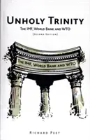 Unheilige Dreifaltigkeit: Der IWF, die Weltbank und die WTO - Unholy Trinity: The IMF, World Bank and WTO