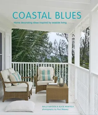 Küsten-Blues: Einrichtungsideen inspiriert durch das Leben an der Küste - Coastal Blues: Home Decorating Ideas Inspired by Seaside Living