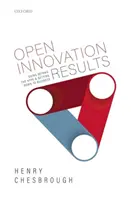 Ergebnisse der offenen Innovation: Jenseits des Hypes und zur Sache kommend - Open Innovation Results: Going Beyond the Hype and Getting Down to Business