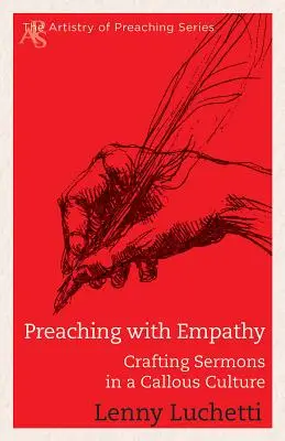 Predigen mit Einfühlungsvermögen: Die Gestaltung von Predigten in einer gefühllosen Kultur - Preaching with Empathy: Crafting Sermons in a Callous Culture
