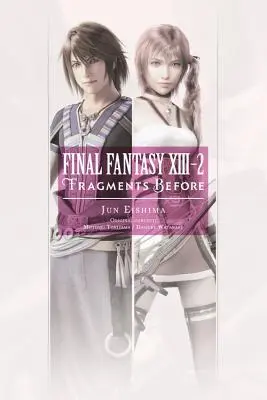 Final Fantasy XIII-2: Fragmente vorher - Final Fantasy XIII-2: Fragments Before