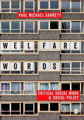 Worte der Wohlfahrt: Kritische Sozialarbeit & Sozialpolitik - Welfare Words: Critical Social Work & Social Policy