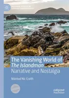 Die verschwindende Welt des Inselmanns: Narration und Nostalgie - The Vanishing World of the Islandman: Narrative and Nostalgia