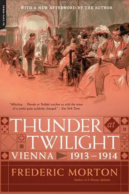 Donner in der Dämmerung: Wien 1913/1914 - Thunder at Twilight: Vienna 1913/1914