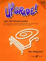 Höherstufung! Klavier, Grades 1-2: Leichte Erleichterung zwischen den Klassenstufen - Up-Grade! Piano, Grades 1-2: Light Relief Between Grades