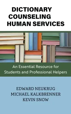 Wörterbuch für Beratung und Humandienstleistungen: Ein unverzichtbares Hilfsmittel für Studenten und professionelle Helfer - Dictionary of Counseling and Human Services: An Essential Resource for Students and Professional Helpers