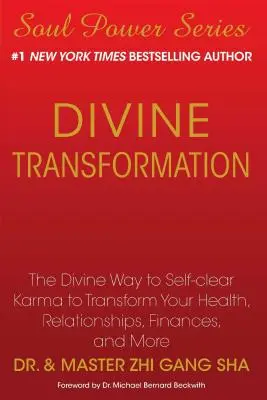 Göttliche Transformation: Der göttliche Weg zur Selbstklärung des Karmas, um Ihre Gesundheit, Beziehungen, Finanzen und mehr zu verändern - Divine Transformation: The Divine Way to Self-Clear Karma to Transform Your Health, Relationships, Finances, and More