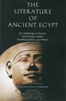 Die Literatur des Alten Ägyptens: Eine Anthologie von Geschichten, Anweisungen, Stelen, Autobiographien und Gedichten - The Literature of Ancient Egypt: An Anthology of Stories, Instructions, Stelae, Autobiographies, and Poetry