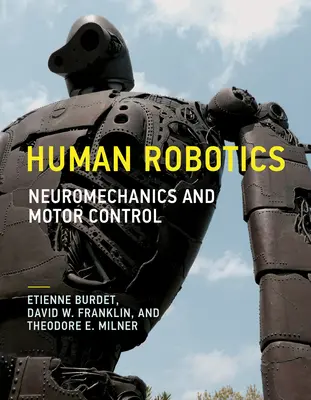 Menschliche Robotik: Neuromechanik und motorische Steuerung - Human Robotics: Neuromechanics and Motor Control