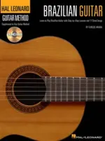 Brasilianische Gitarre: Lernen Sie, brasilianische Gitarre zu spielen, mit Schritt-für-Schritt-Lektionen und 17 großartigen Liedern [mit CD (Audio)] - Brazilian Guitar: Learn to Play Brazilian Guitar with Step-By-Step Lessons and 17 Great Songs [With CD (Audio)]