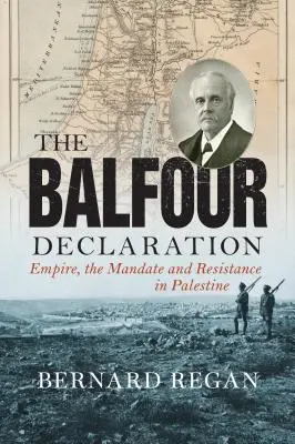 Die Balfour-Erklärung: Das Empire, das Mandat und der Widerstand in Palästina - The Balfour Declaration: Empire, the Mandate and Resistance in Palestine