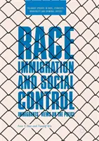 Ethnie, Einwanderung und soziale Kontrolle: Die Ansichten von Einwanderern über die Polizei - Race, Immigration, and Social Control: Immigrants' Views on the Police