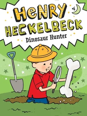 Henry Heckelbeck Dinosaurierjäger, 6 - Henry Heckelbeck Dinosaur Hunter, 6