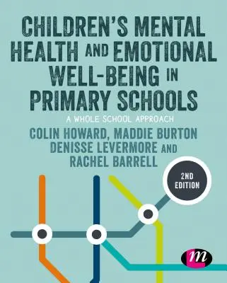 Die psychische Gesundheit und das emotionale Wohlbefinden von Kindern in Grundschulen - Children's Mental Health and Emotional Well-Being in Primary Schools