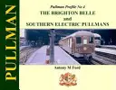 Pullman Profile Nr. 4: Der Brighton Belle und die Southern Electric Pullmans - Pullman Profile No 4: The Brighton Belle and Southern Electric Pullmans