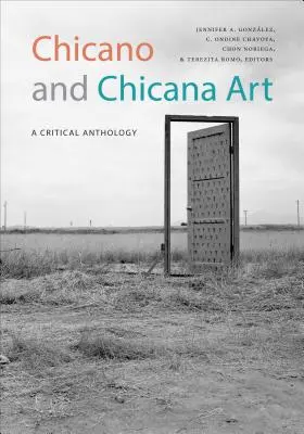 Chicano und Chicana Kunst: Eine kritische Anthologie - Chicano and Chicana Art: A Critical Anthology