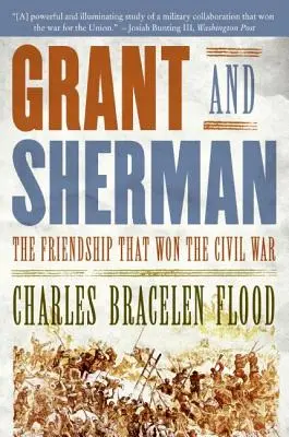 Grant und Sherman: Die Freundschaft, die den Bürgerkrieg gewann - Grant and Sherman: The Friendship That Won the Civil War