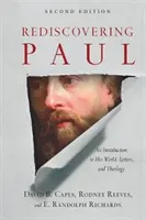 Paulus wiederentdecken: Eine Einführung in seine Welt, seine Briefe und seine Theologie - Rediscovering Paul: An Introduction to His World, Letters, and Theology