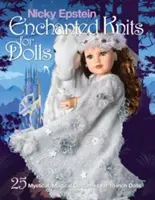 Nicky Epstein Enchanted Knits for Dolls: 25 mystische, magische Kostüme für 18-Zoll-Puppen - Nicky Epstein Enchanted Knits for Dolls: 25 Mystical, Magical Costumes for 18-Inch Dolls