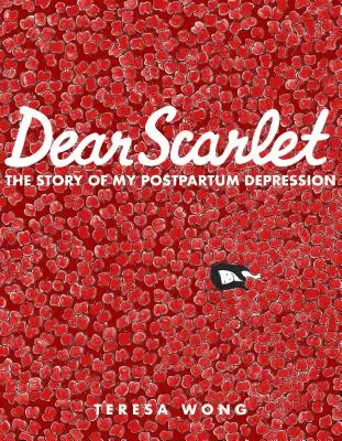 Liebe Scarlet: Die Geschichte meiner postpartalen Depression - Dear Scarlet: The Story of My Postpartum Depression