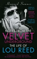 Notizen aus dem Velvet Underground - Das Leben von Lou Reed - Notes from the Velvet Underground - The Life of Lou Reed