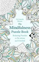 Das Achtsamkeits-Puzzle-Buch: Entspannende Rätsel zum Entspannen und Abschalten - The Mindfulness Puzzle Book: Relaxing Puzzles to De-Stress and Unwind