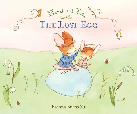 Hazel und Twig: Das verlorene Ei - Hazel and Twig: The Lost Egg