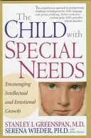 Das Kind mit besonderen Bedürfnissen: Förderung des intellektuellen und emotionalen Wachstums - The Child with Special Needs: Encouraging Intellectual and Emotional Growth